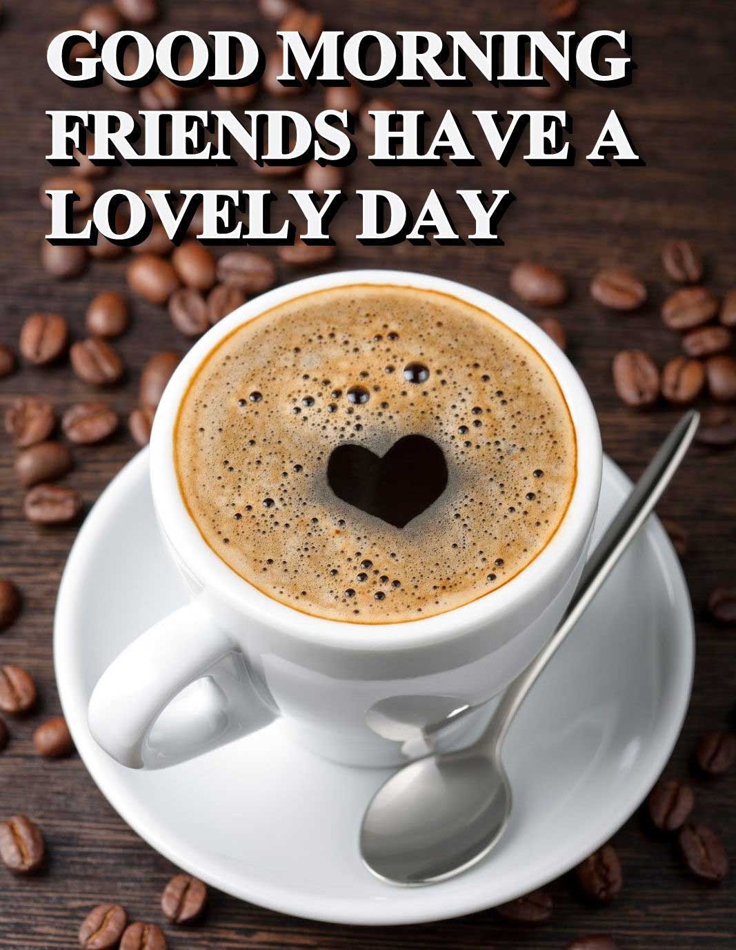 Good Morning Messages For Friends With Pictures