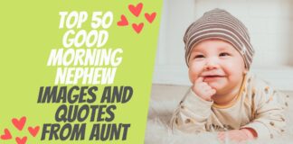 Top 50 Good Morning Nephew Images And Quotes From Aunt